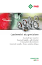 Cuscinetti di alta precisione Cuscinetti per mandrini Cuscinetti radiali a rulli cilindrici in esecuzione di precisione Cuscinetti assiali a sfere a c