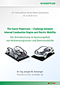 The Future Powertrain - Challenge between Internal Combustion Engine and Electric Mobility